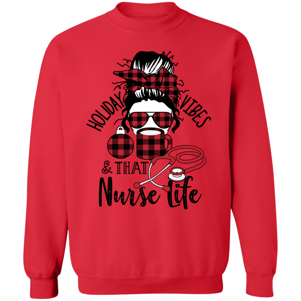 Holiday Vibes & That Nurse Life Crewneck Pullover Sweatshirt