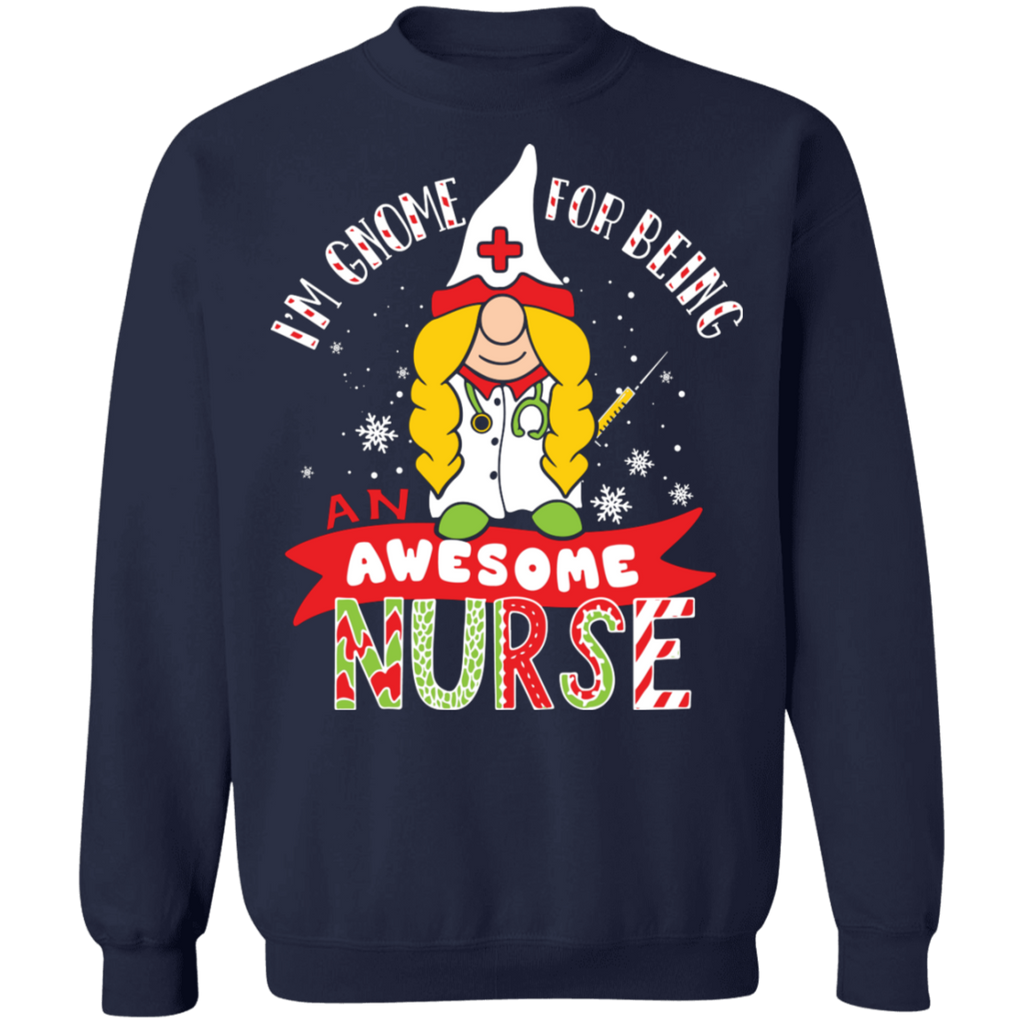 I'm Gnome For Being an Awesome Nurse Ugly Christmas Crewneck Pullover Sweatshirt