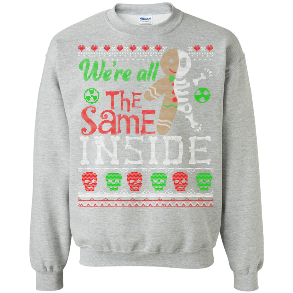 We Are All the Same Inside Crewneck Sweatshirt