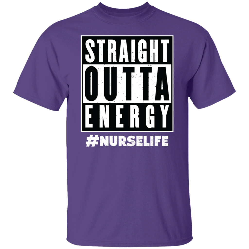 Straight Outta Energy Nurse Life T-Shirt