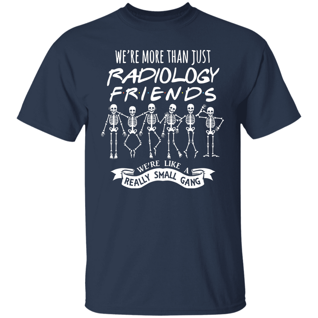 More Than Radiology Friends T-Shirt