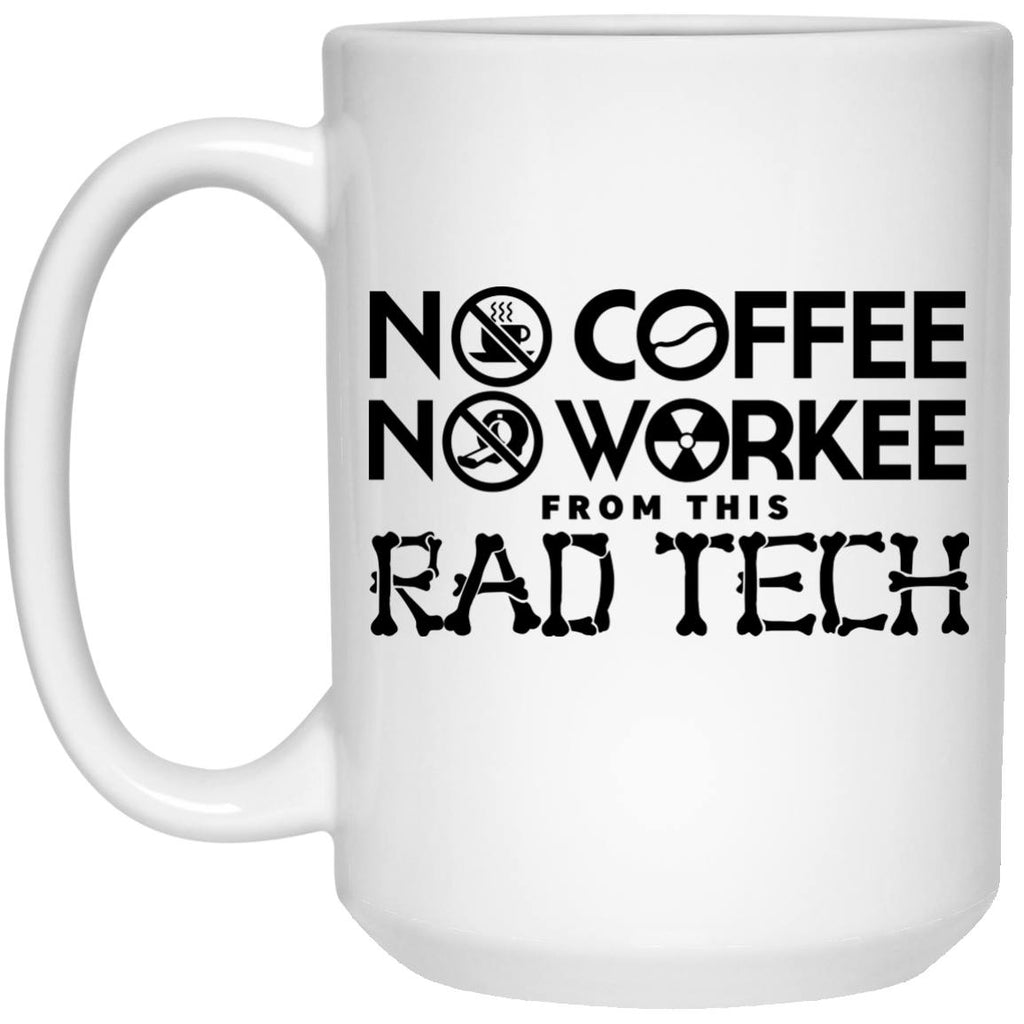 Accessories - No Coffee No Workee From This Rad Tech Mug - 15oz