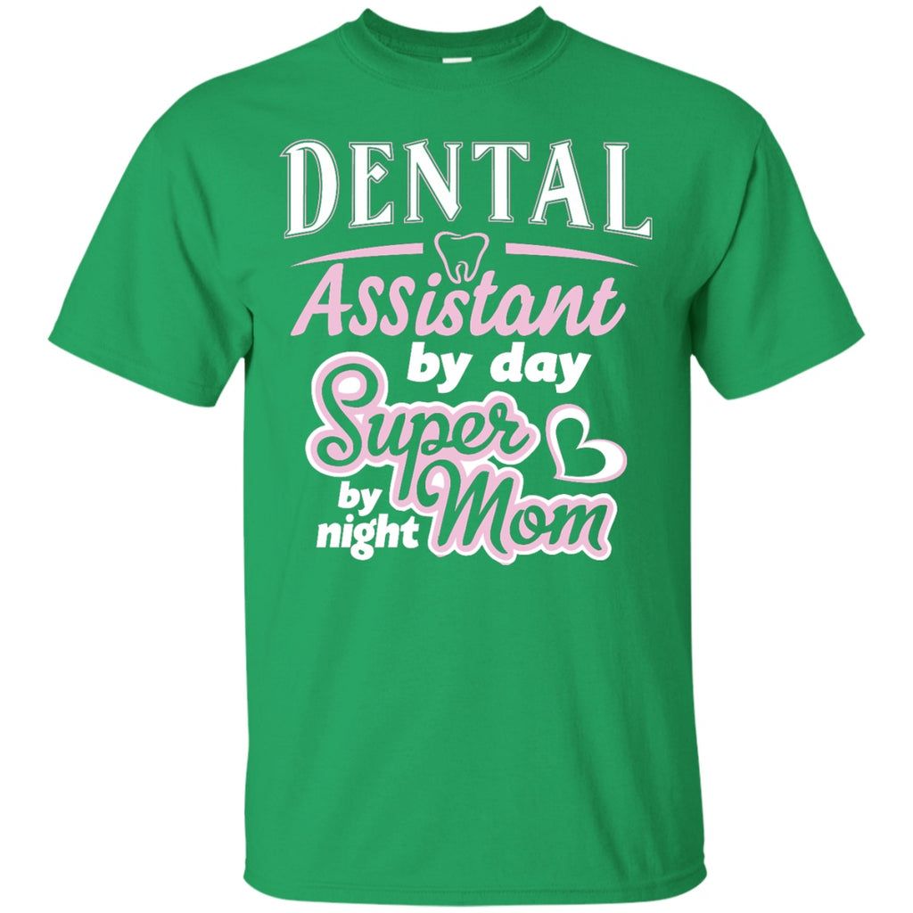 Short Sleeve - Dental Assistant By Day Super Mom By Night - Unisex Tee