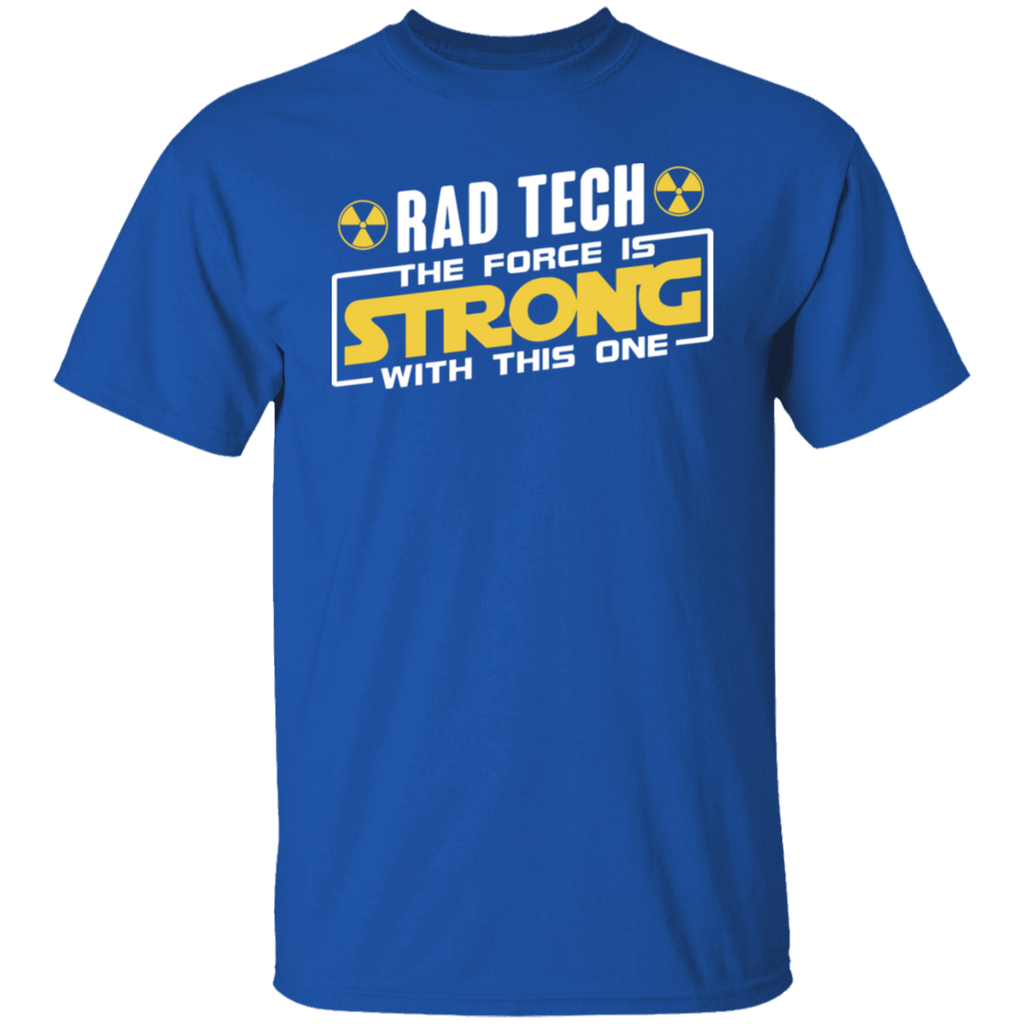 Rad Tech The Force Is Strong T-Shirt