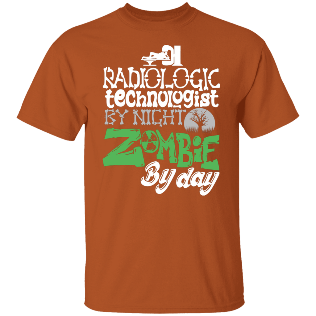 Rad Tech by Night Zombie by Day T-Shirt