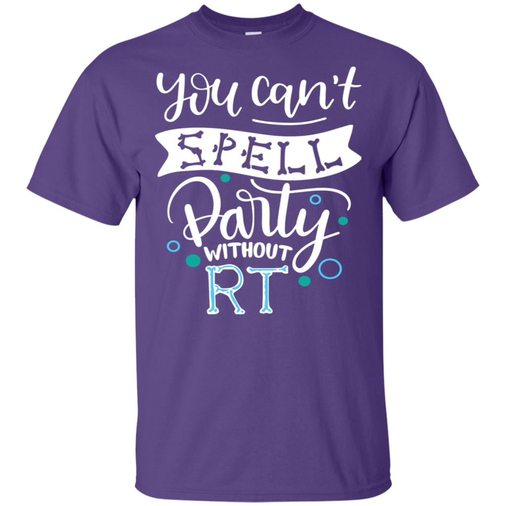 You Can't Spell Party Without RT Rad Tech T-Shirt