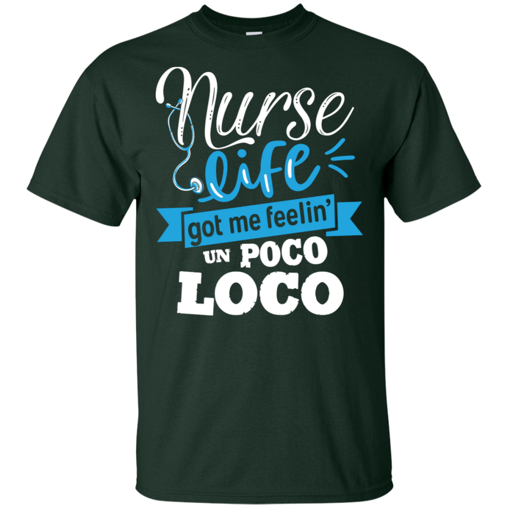 Nurse Life Un Poco Loco T-Shirt