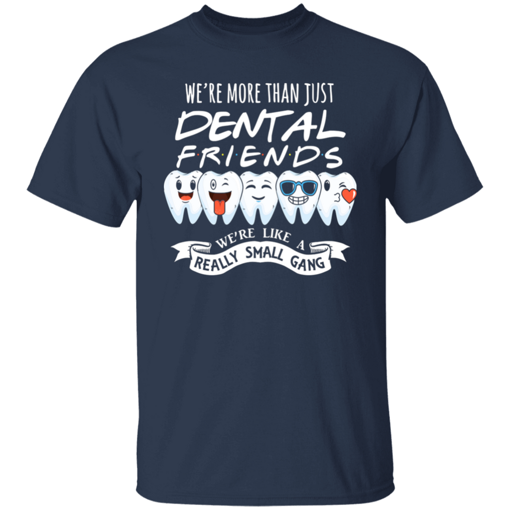 More Than Dental Friends T-Shirt