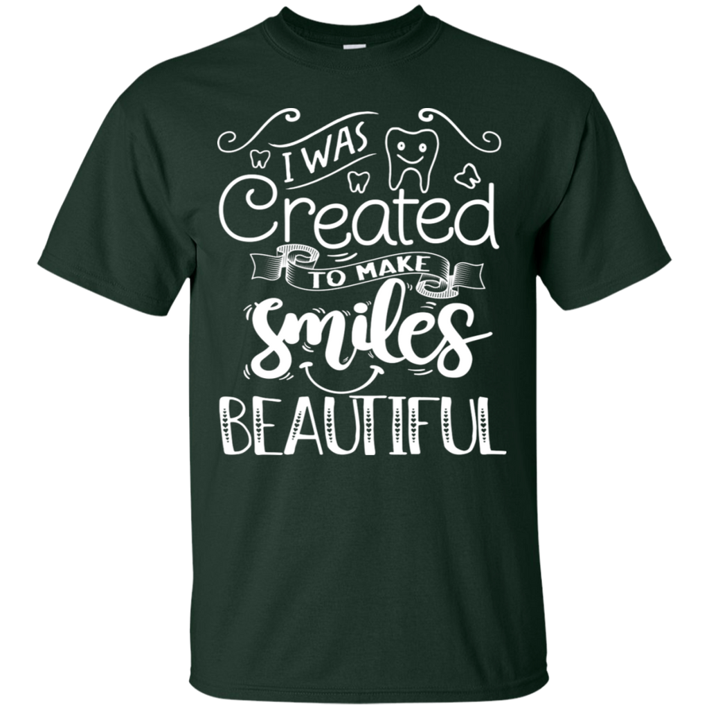 I was Created to Make Smiles Beautiful T-Shirt