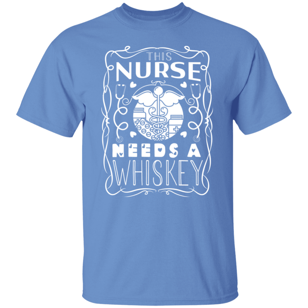 Nurse Needs a Whiskey T-Shirt