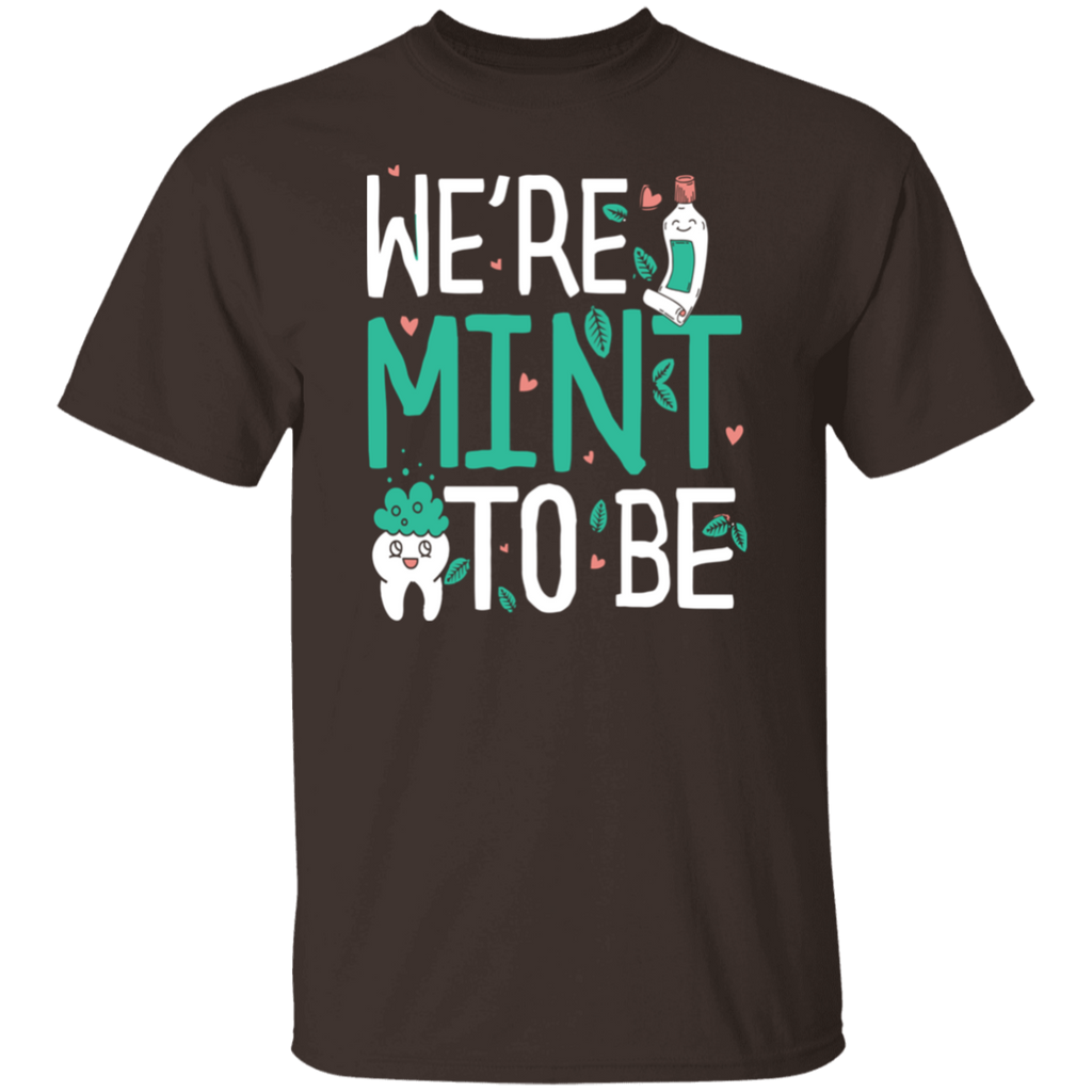 We're Mint To Be T-Shirt