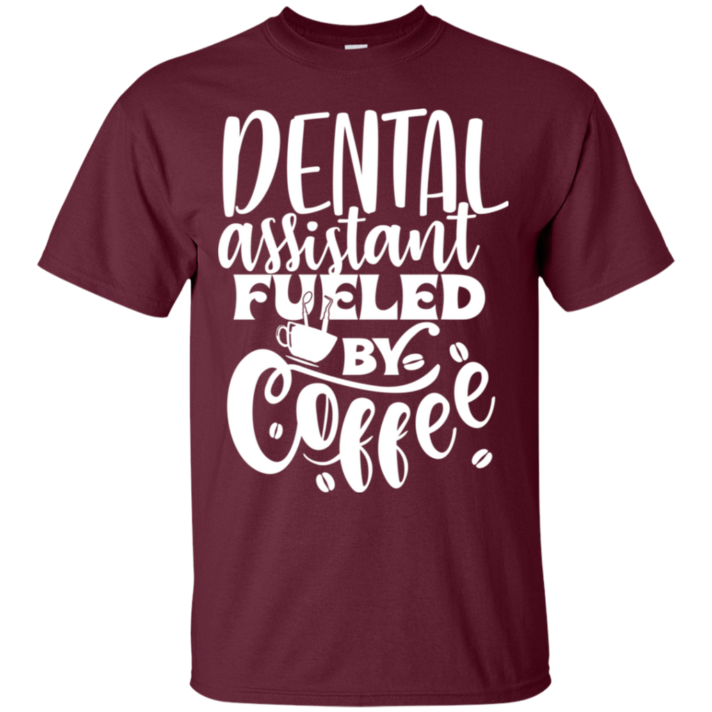 Dental Assistant Fueled By Coffee T-Shirt