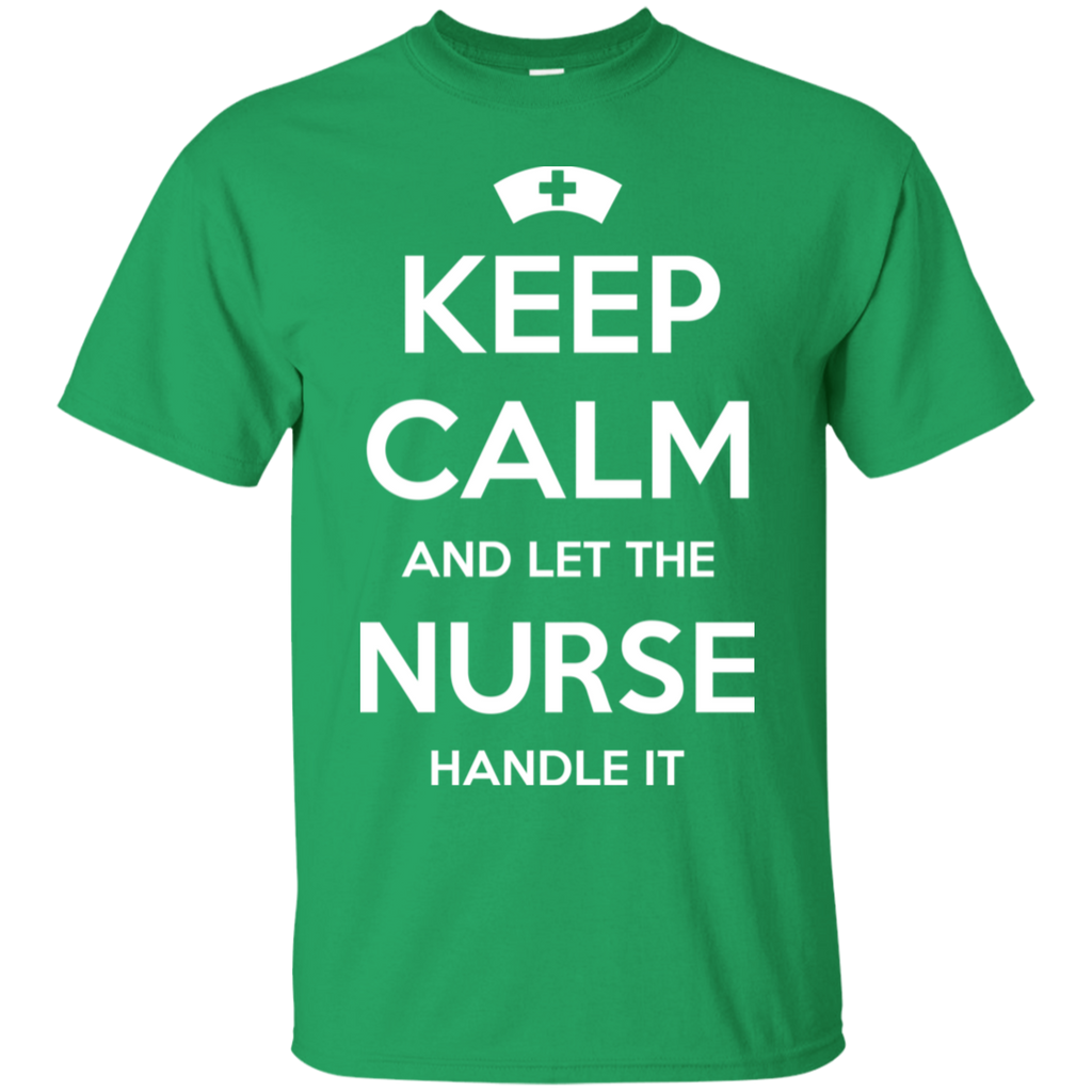 Keep Calm and Let Nurse Handle It T-Shirt
