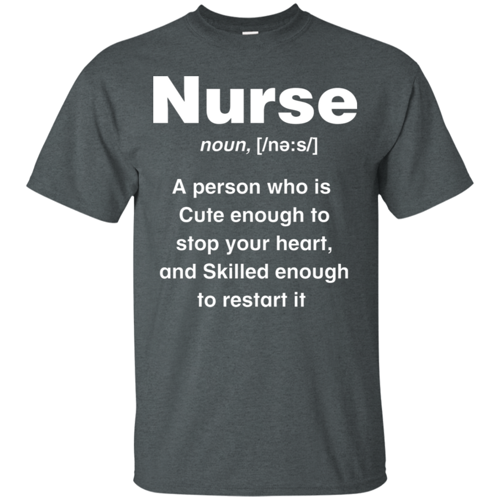 Nurse Who Can Stop Your Heart T-Shirt