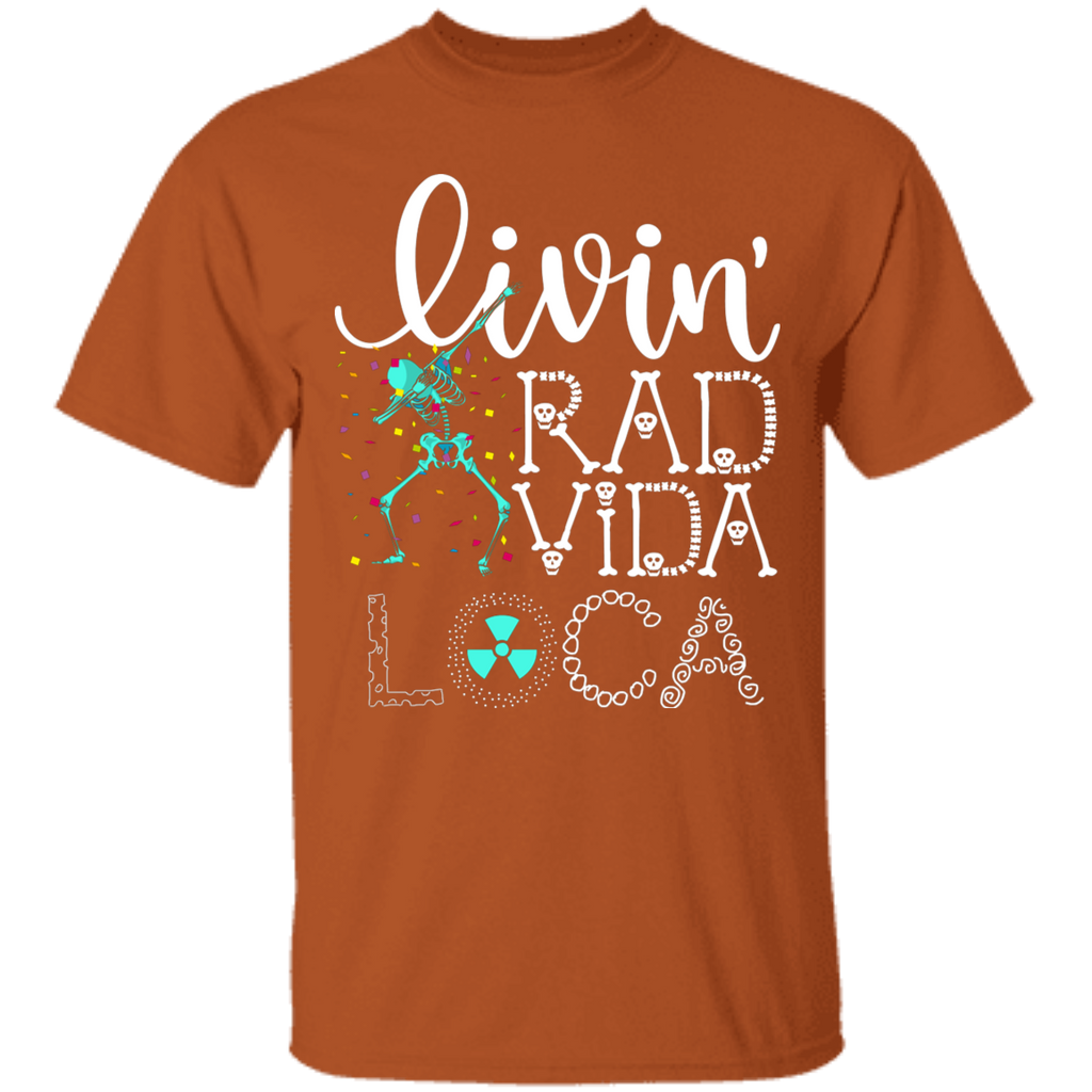 Livin' Rad Vida Loca T-Shirt