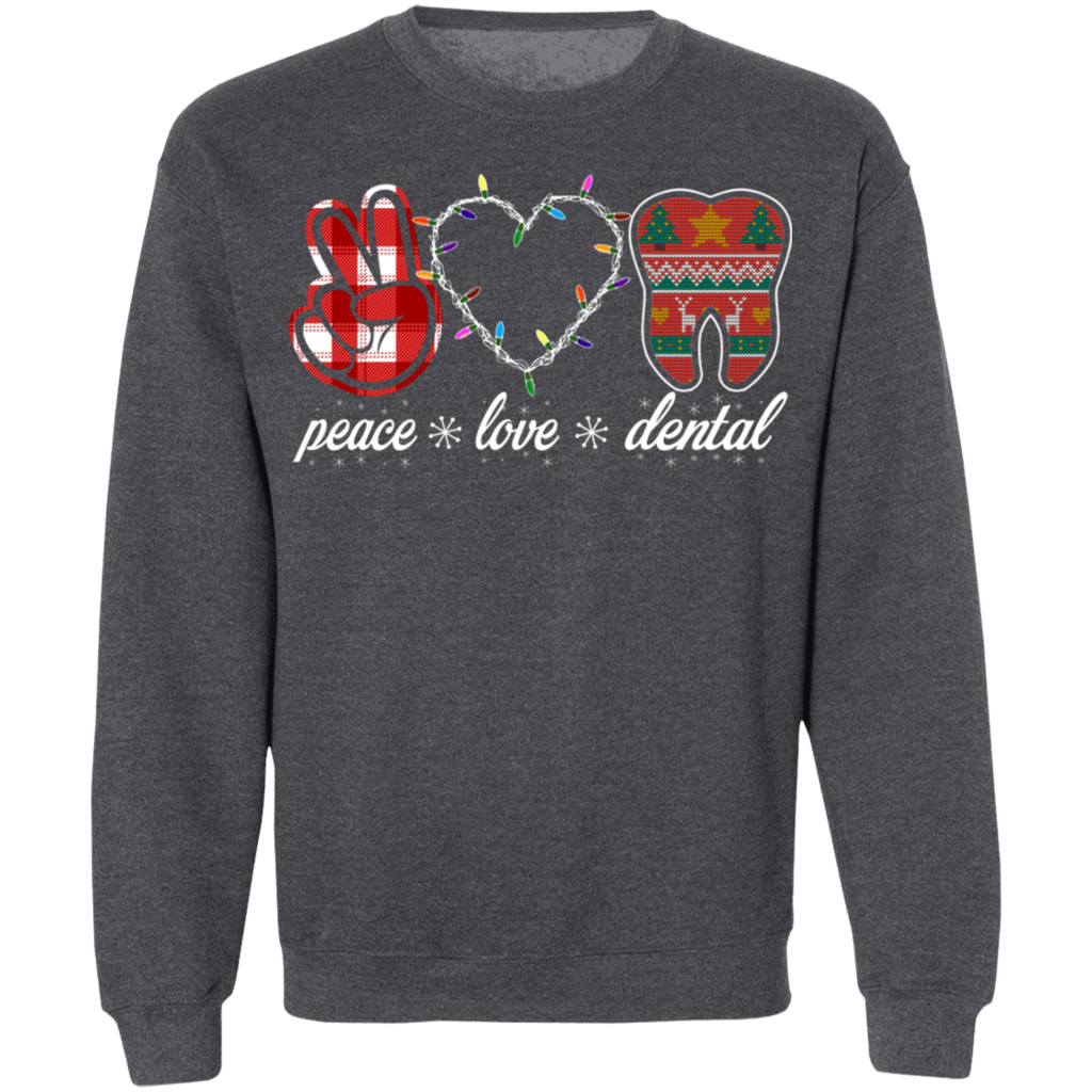 Peace Love Dental Ugly Unisex Adult Sweatshirt