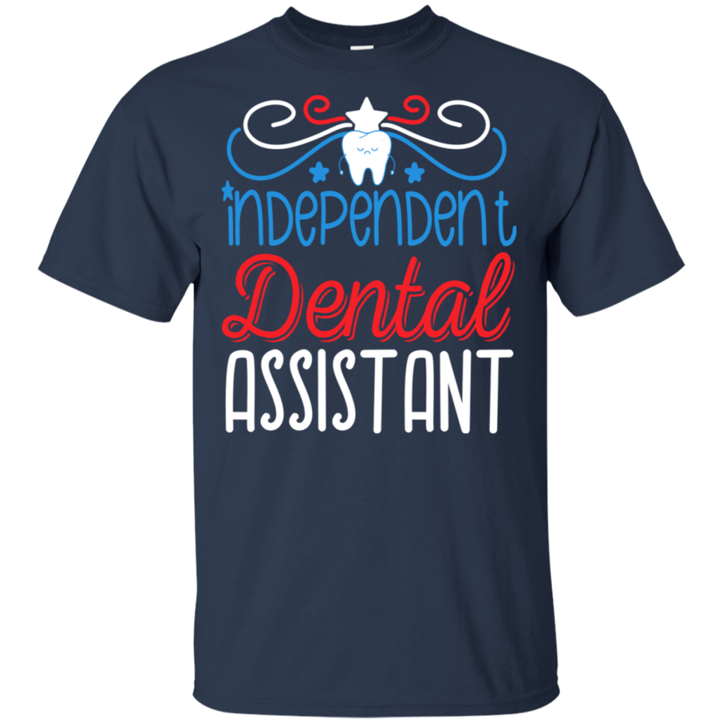 Independent Dental Assistant T-Shirt
