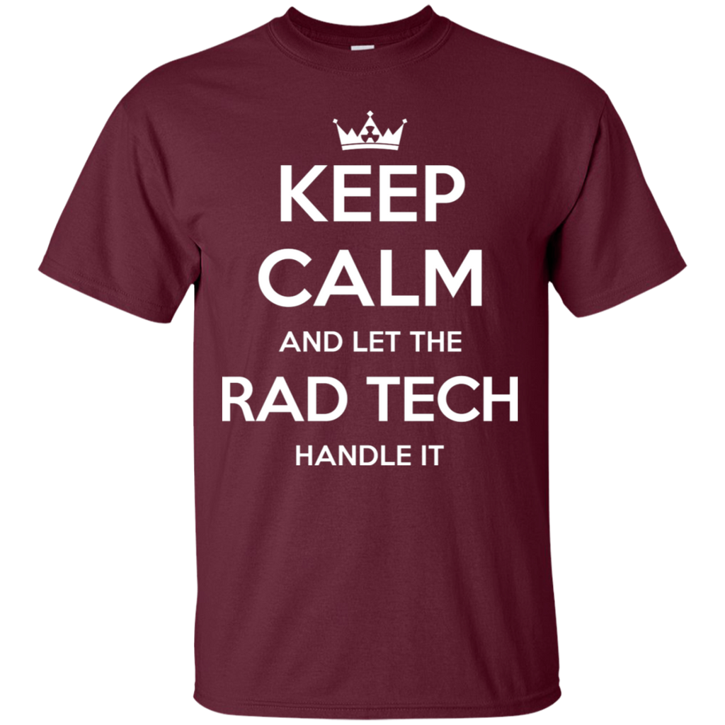 Keep Calm and Let Rad Tech Handle It T-Shirt