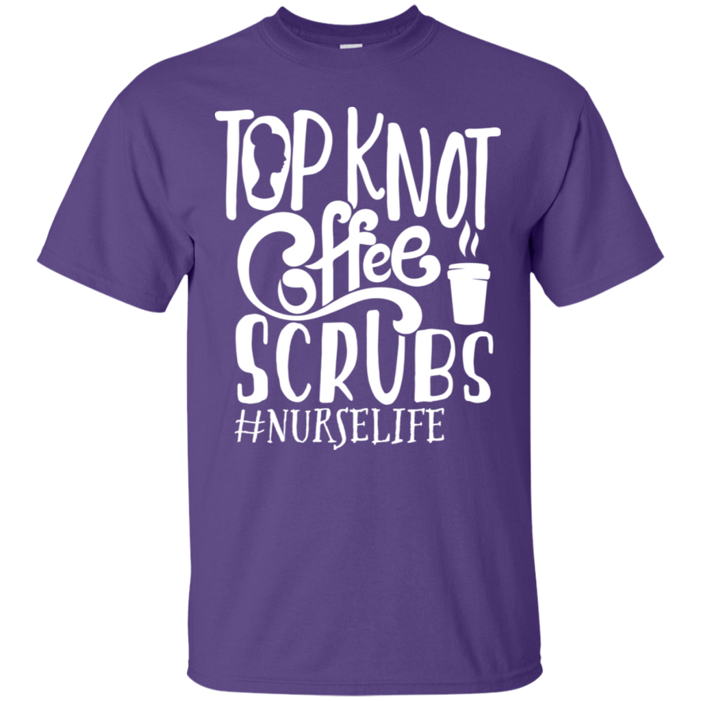 Top Knot Coffee Nurse Life T-Shirt