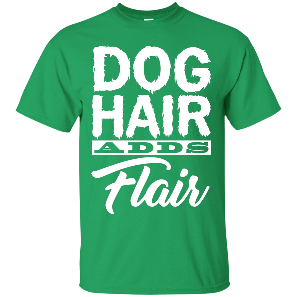 Dog Hair Adds Flair Tee