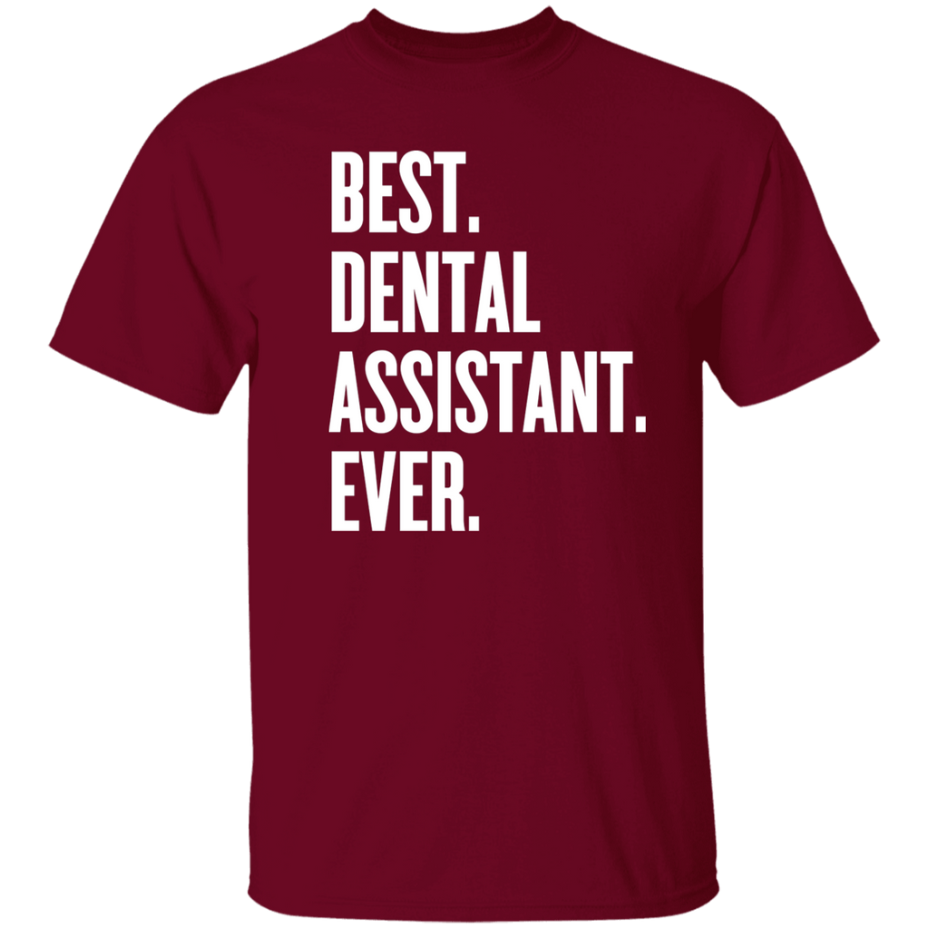 Best Dental Assistant Ever T-Shirt