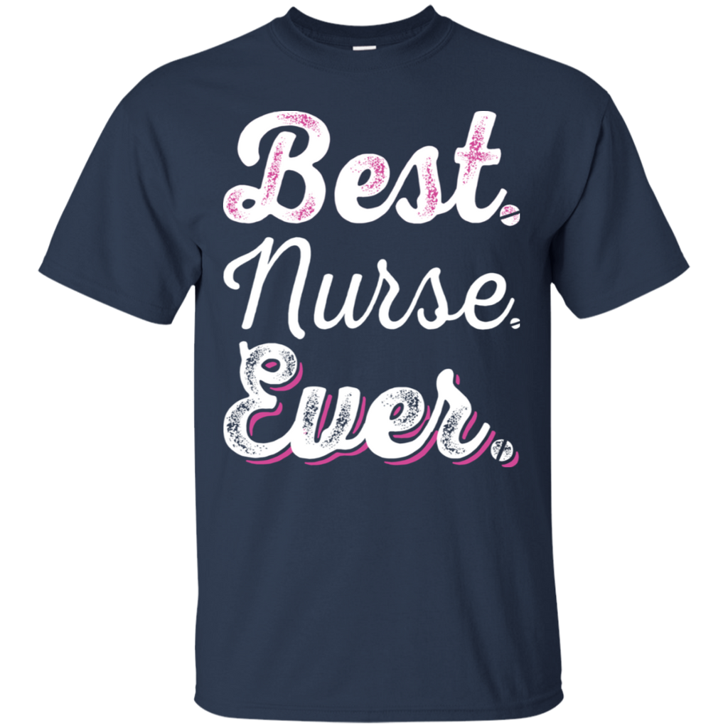 Best Nurse Ever T-Shirt