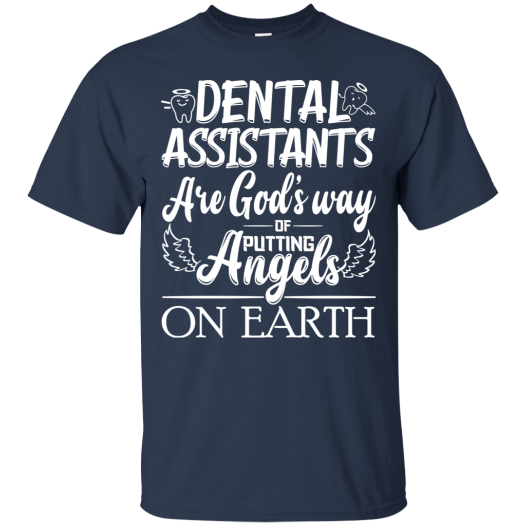 Dental Assistants Are God's Way T-Shirt