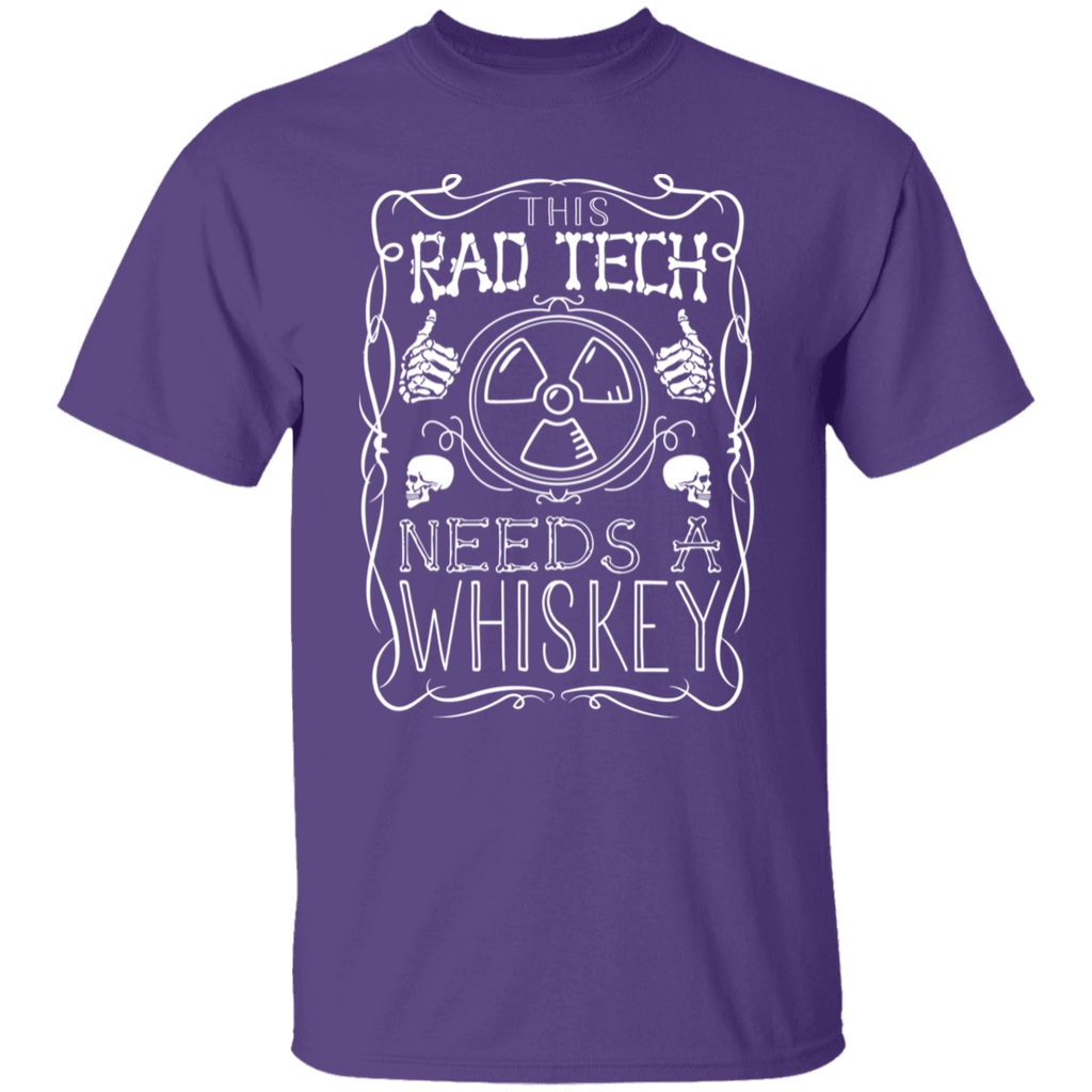 Rad Tech Needs a Whiskey T-Shirt