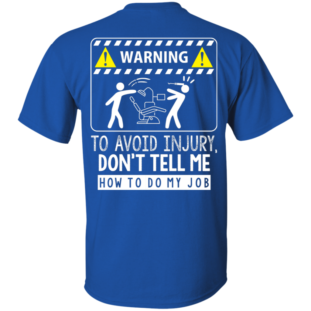 DA Warning Don't Tell Me How to Do My Job T-Shirt