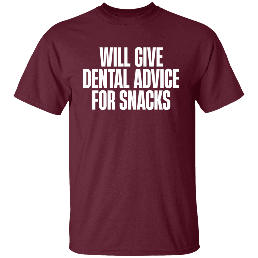 Will Give Dental Advice For Snacks T-Shirt