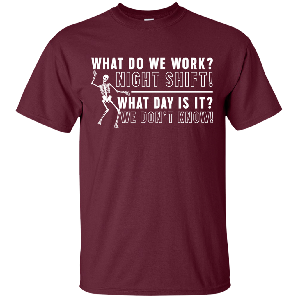 What Do We Work Rad Tech T-Shirt