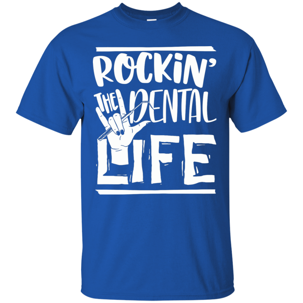 Rockin' the Dental Life T-Shirt