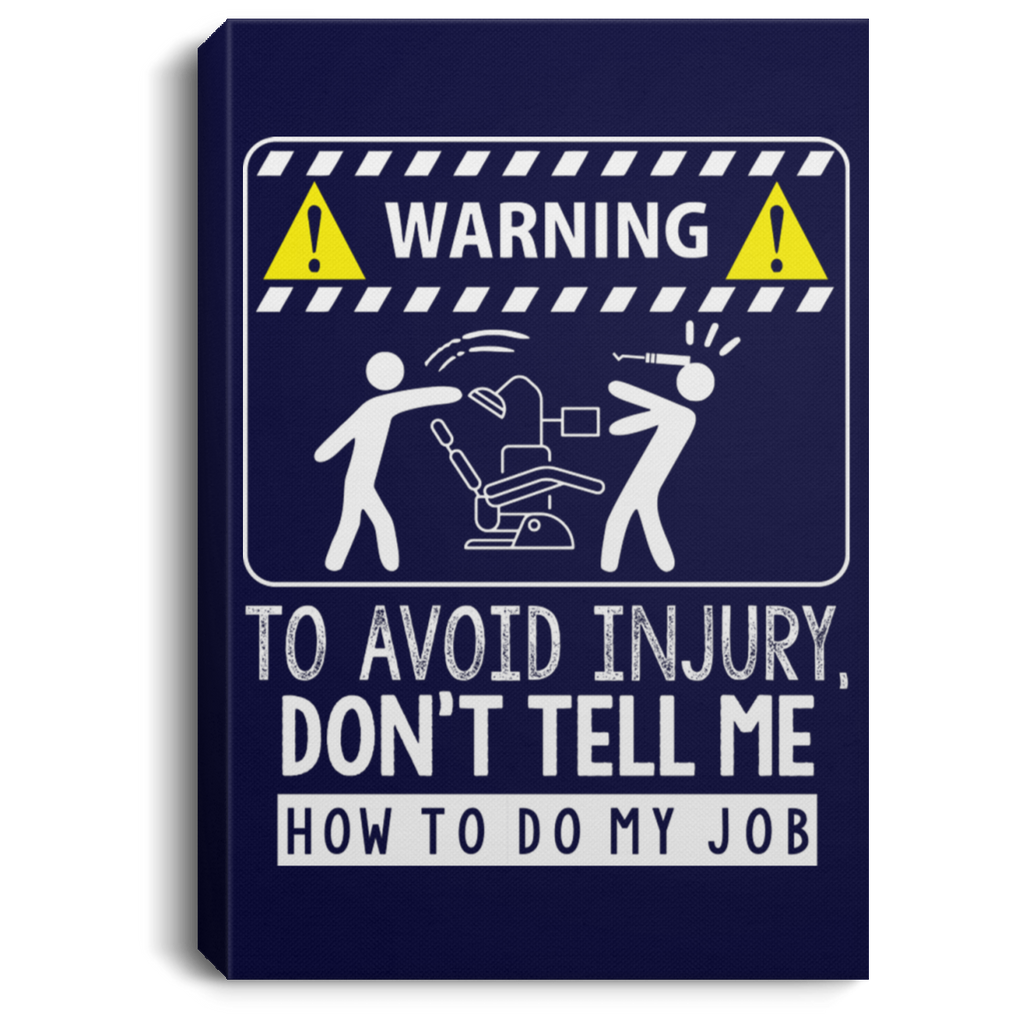 Warning To Avoid Injury Dental Assistant Portrait Canvas