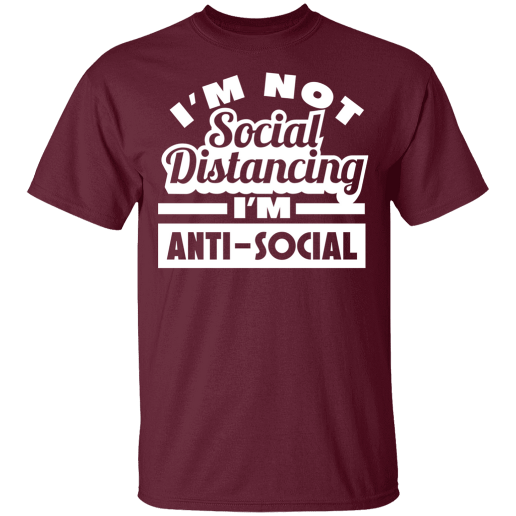 I'm Not Social Distancing I'm Anti-Social T-Shirt