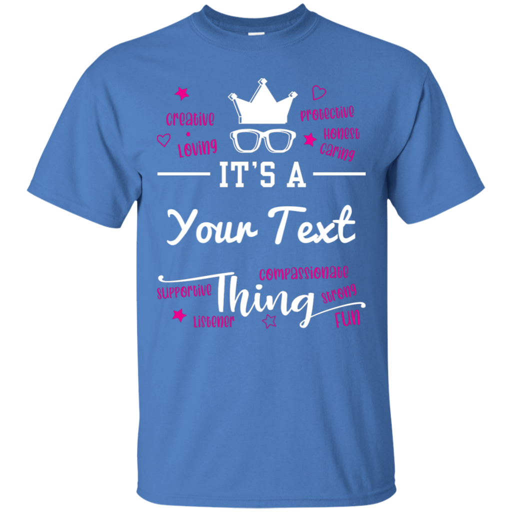 Personalized "It's a... Thing" T-Shirt