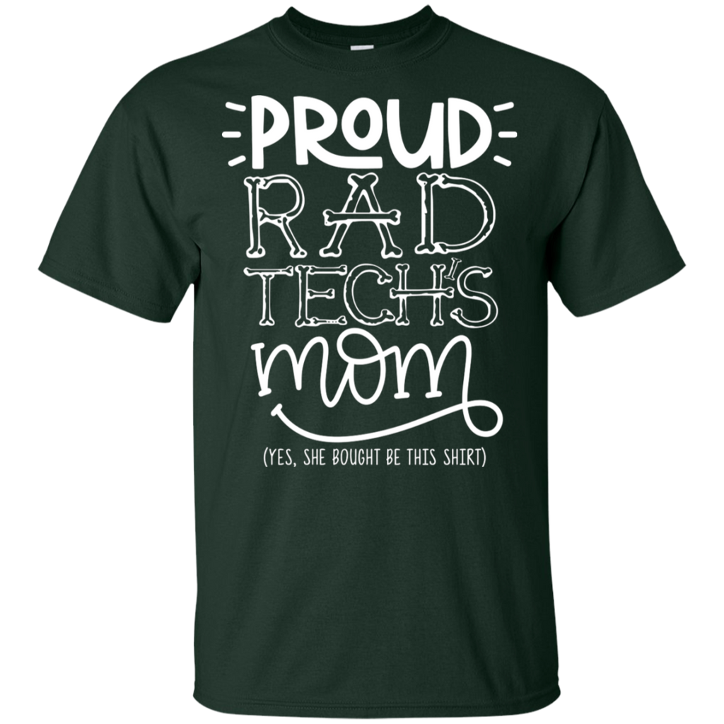 Proud Rad Tech's Mom She Bought T-Shirt