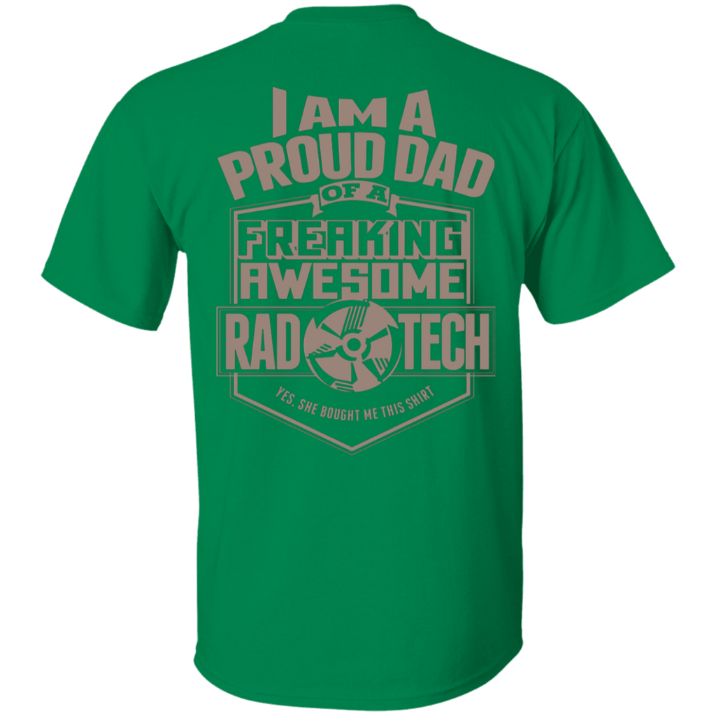 Proud Dad of a Rad Tech T-Shirt (Back Only)