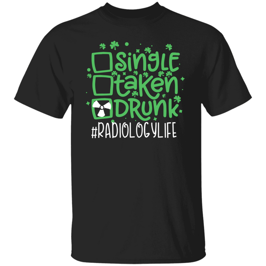 Single Taken Drunk Radiology T-Shirt