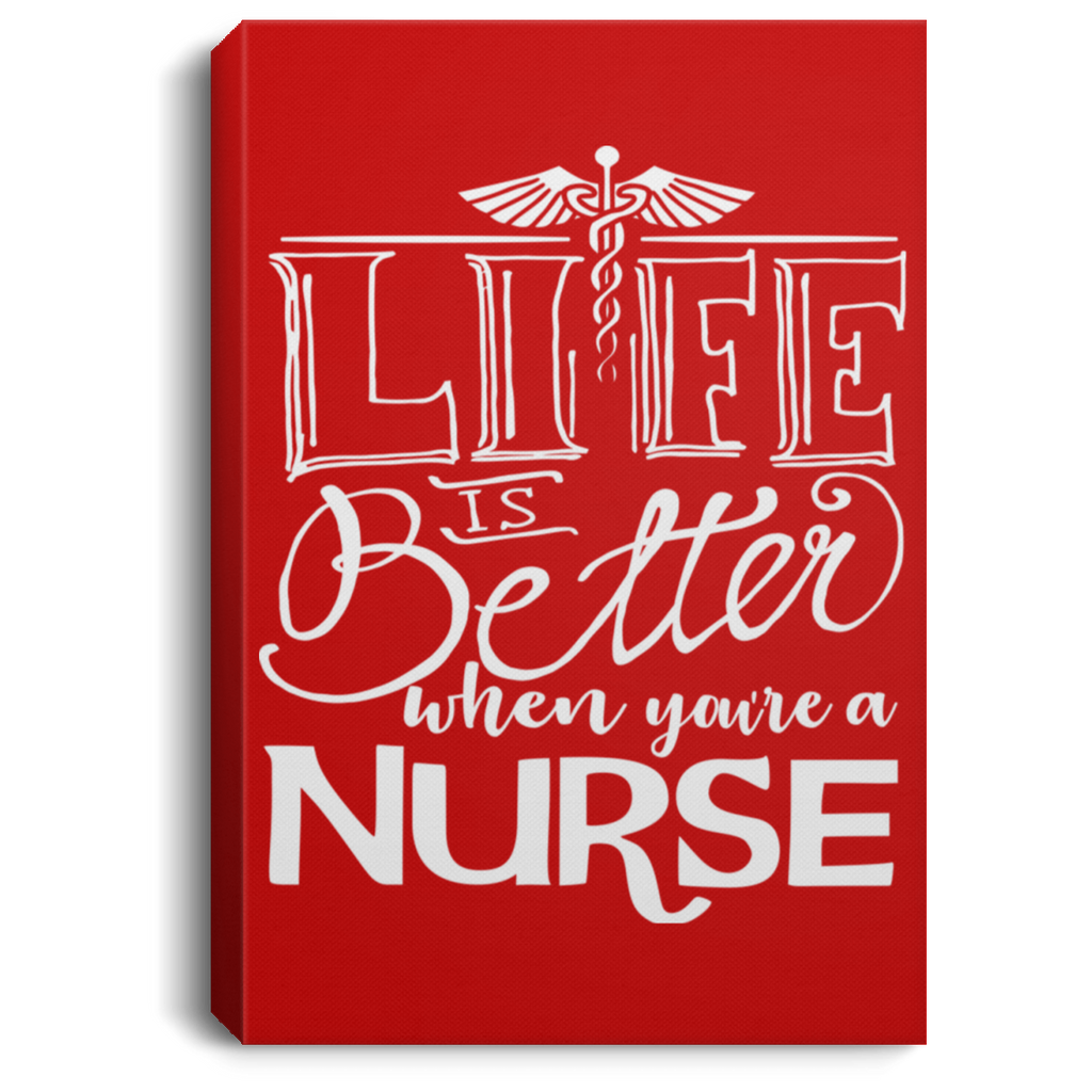 Life is Better NursePortrait Canvas