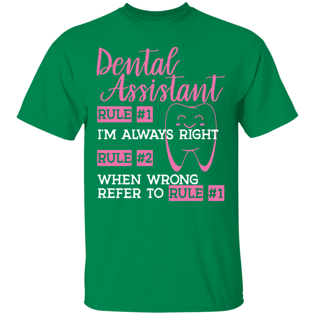Dental Assistant Always Right Rules T-Shirt