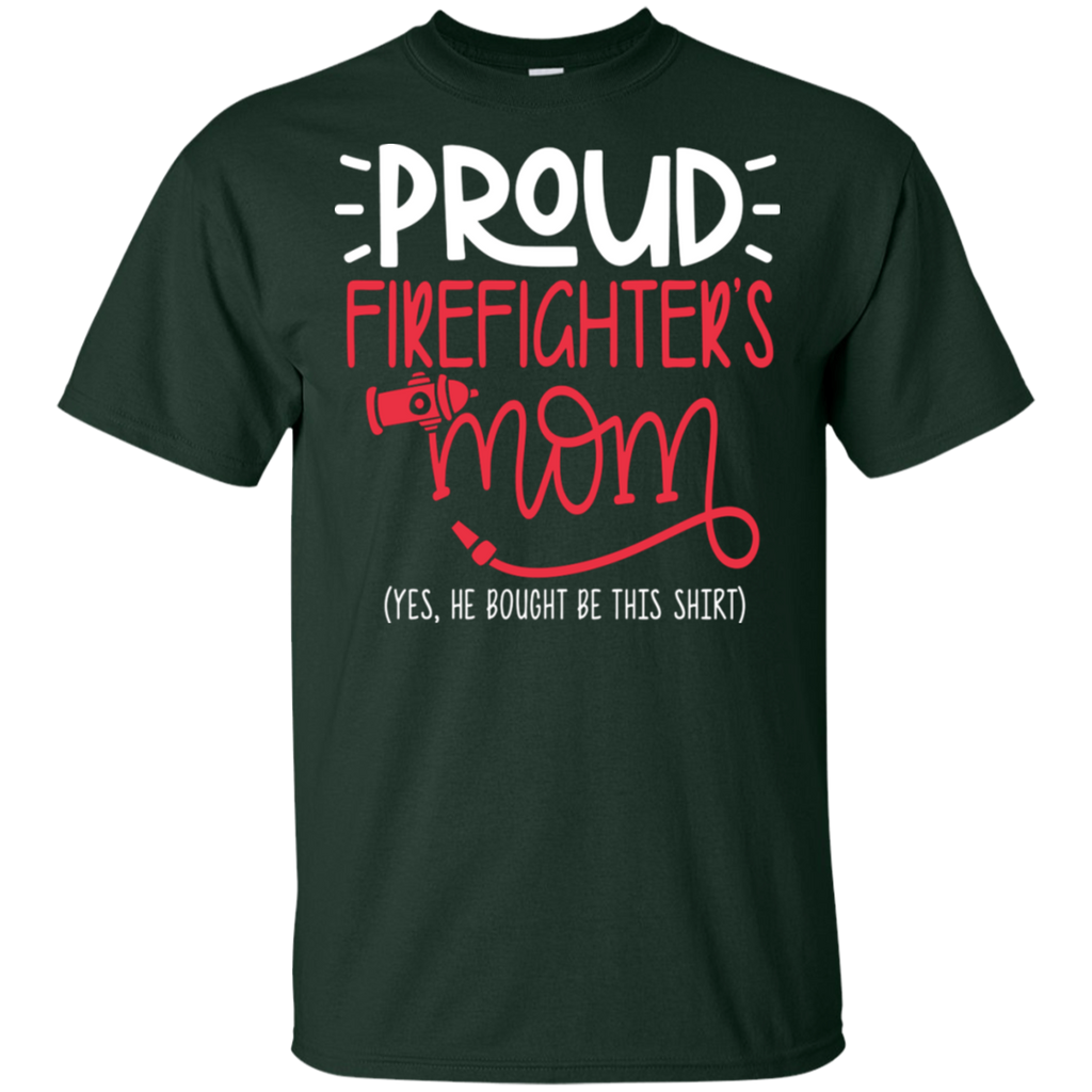 Proud Firefighter's Mom He Bought T-Shirt