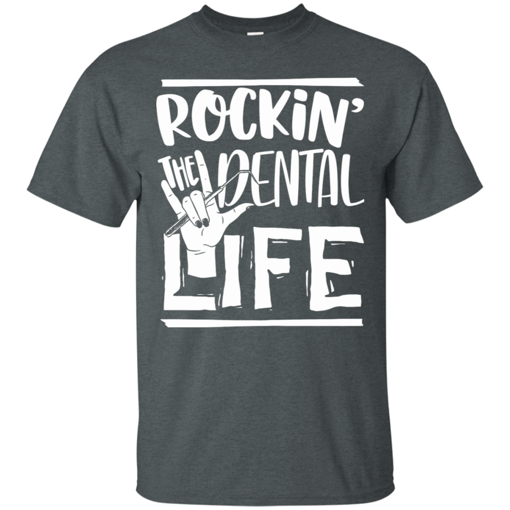Rockin' the Dental Life T-Shirt