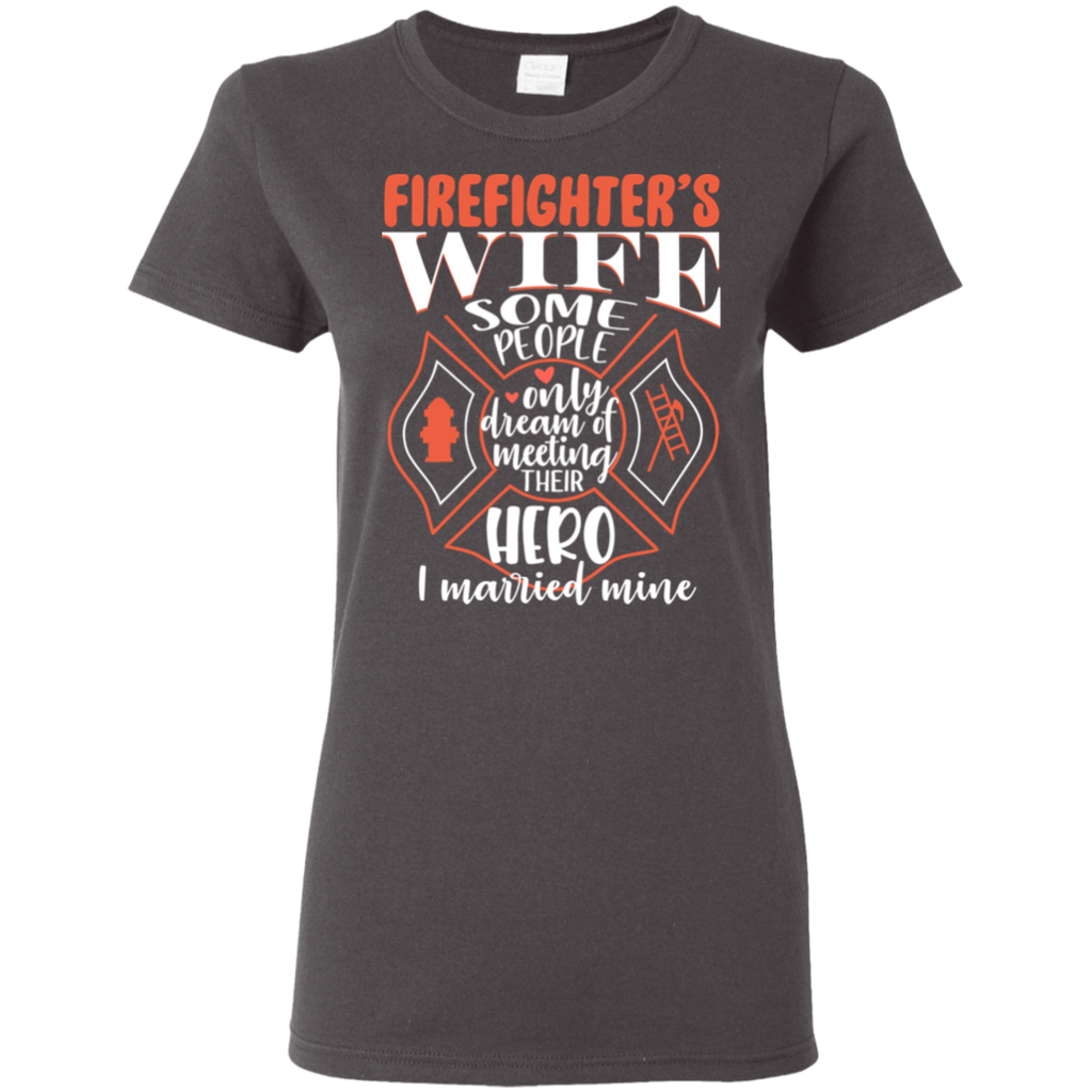 I Married My Hero Firefighter Ladies T-Shirt