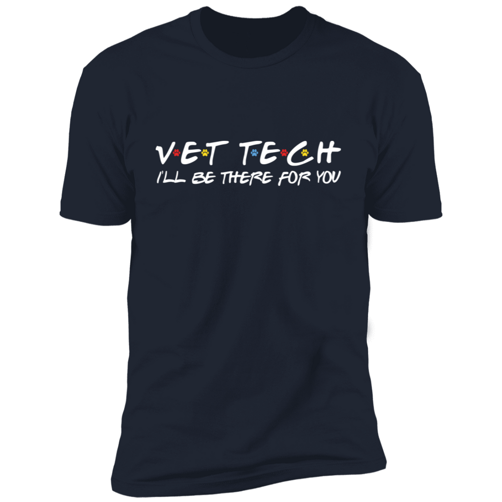 Vet Tech I'll Be There for You Premium T-Shirt