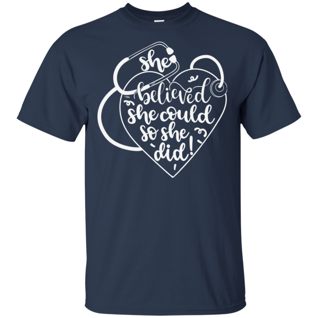She Believed She Could Nurse T-Shirt