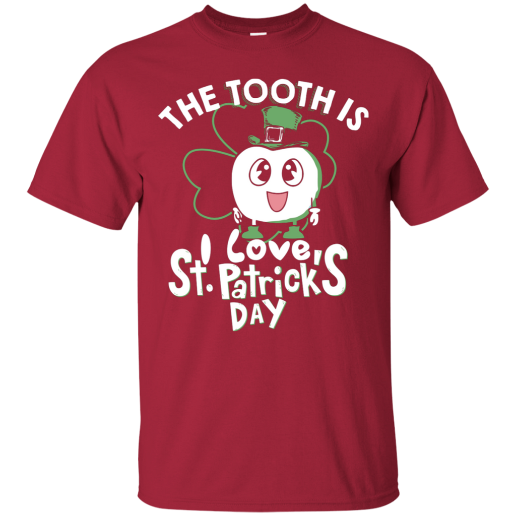 The Tooth is I Love St. Paddy's Day Pun T-Shirt
