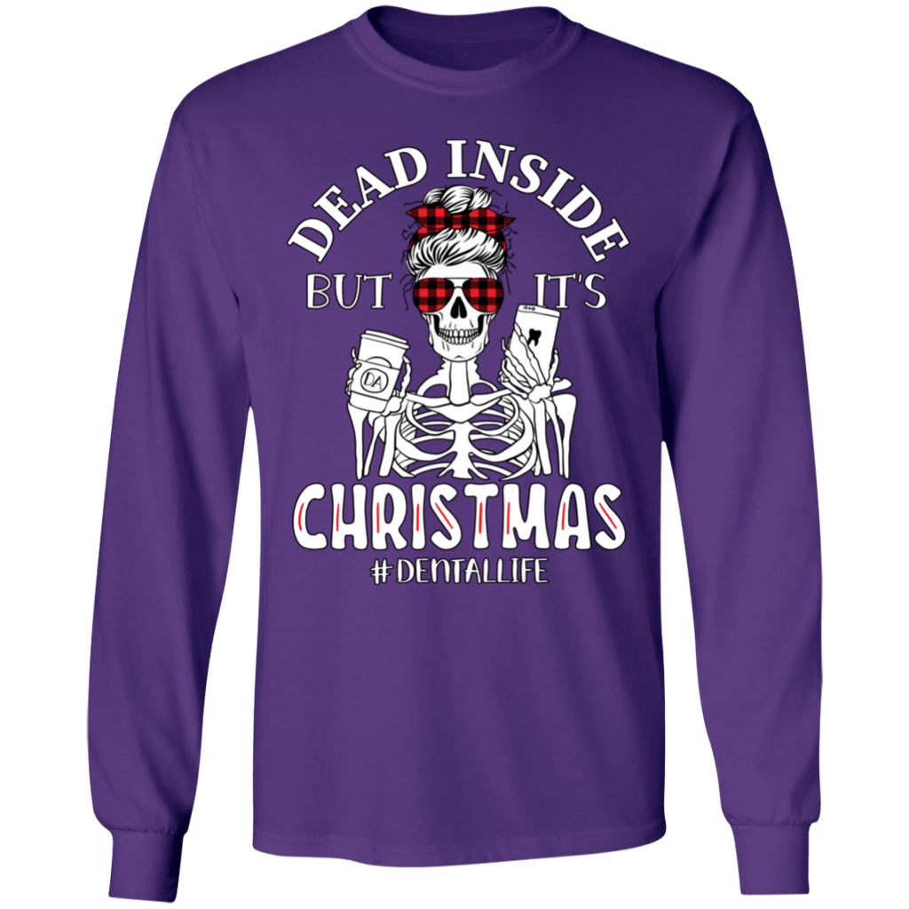 Dead Inside But It's Christmas Dental Life Long Sleeve Ultra Cotton T-Shirt