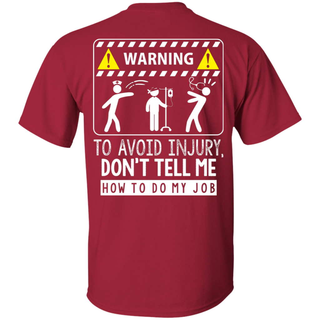 Nurse Warning Don't Tell Me How to Do My Job T-Shirt