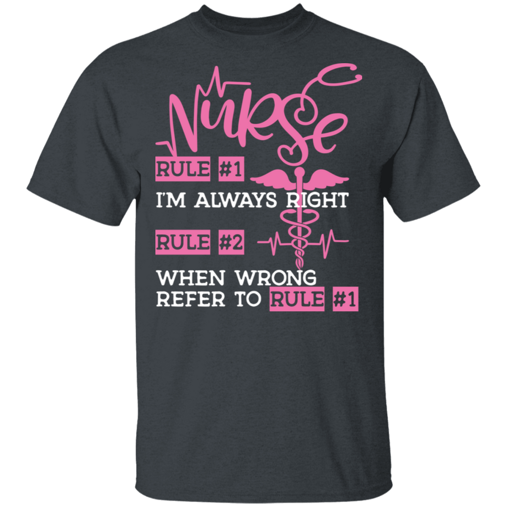 Nurse Always Right Rules T-Shirt