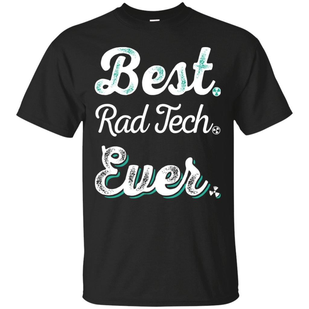 Best Rad Tech Ever T-Shirt